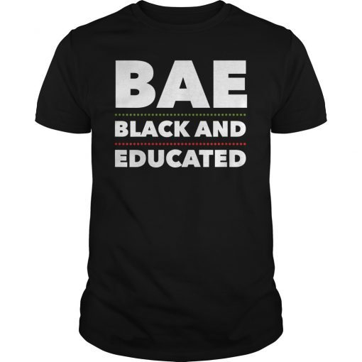 BAE - Black & Educated T-Shirt