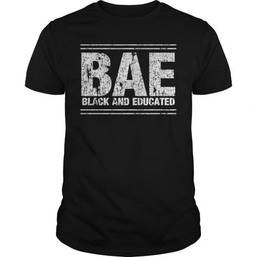 BAE Black and Educated Unisex Shirt