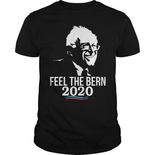 Bernie Sanders Shirt Feel The Bern 2020 Bernie For President