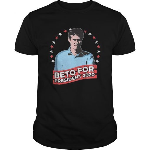 Beto For President 2020 - Vote Beto O'Rourke t shirt