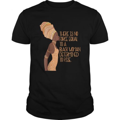 Black Girl Magic Shirt African Queen Determined To Rise