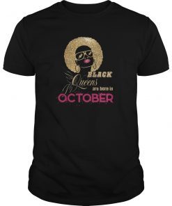 Black Queens Are Born In October T-Shirt