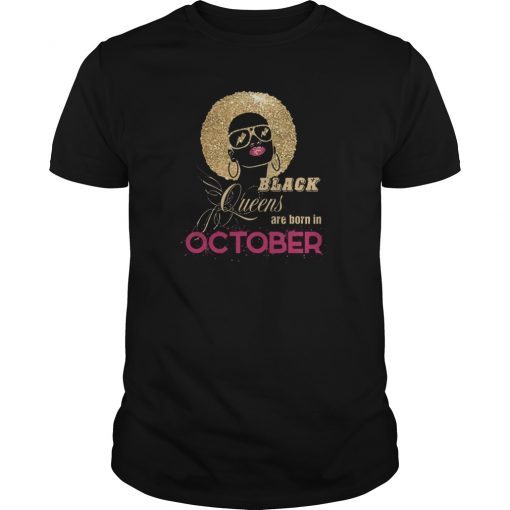 Black Queens Are Born In October T-Shirt