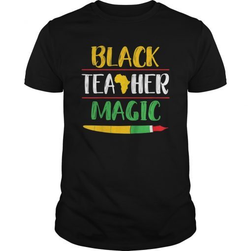 Black teacher magic Shirt Black history Month Educator Gift