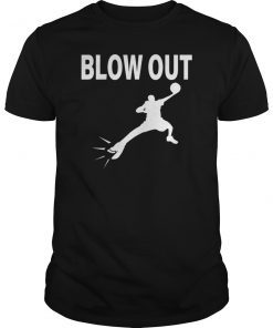Blowout 88 72 Basketball Funny T-Shirt