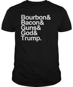 Bourbon Bacon Guns God and Trump T-Shirt