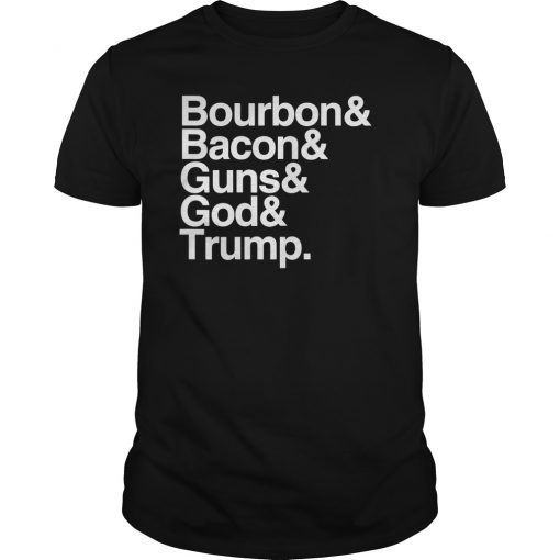 Bourbon Bacon Guns God and Trump T-Shirt