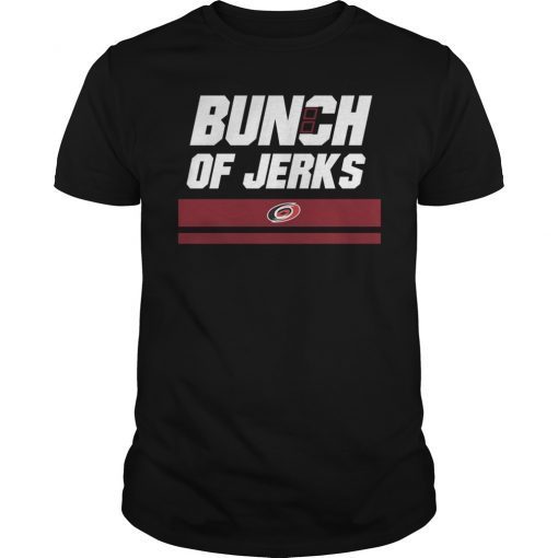 Bunch Of Jerks Shirts