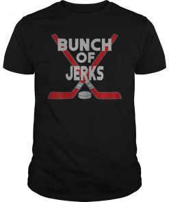 Bunch of Jerks Unisex Shirt