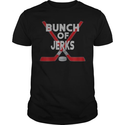 Bunch of Jerks Unisex Shirt