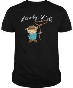 Meowdy Y'all Cat Cowboy Cat Shirt