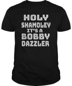 Curse of Oak Island Holy Shamoley Bobby Dazzler Tshirt