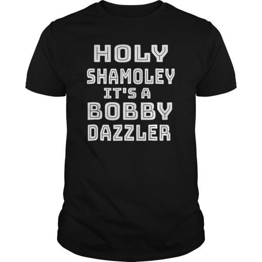 Curse of Oak Island Holy Shamoley Bobby Dazzler Tshirt