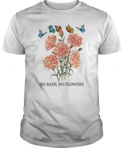 Cute No Rain No Flowers Women Shirt