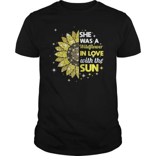 Diamond She Was A Wildflower In Love With The Sun Shirt