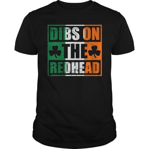 Dibs On The Redhead St Patricks Day T-Shirt