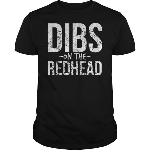 Dibs on the Redhead Classic T-Shirt