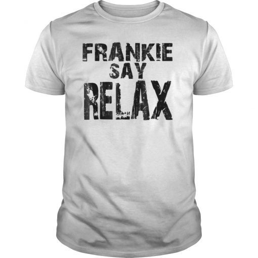 FRANKIE SAY RELAX SHIRT