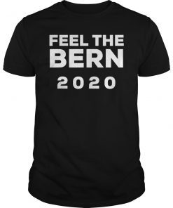 Feel the Bern 2020 Shirt