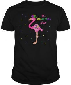 Flamigo It's Mardi Gras Y'all Funny Shirt