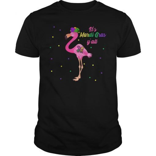 Flamigo It's Mardi Gras Y'all Funny Shirt