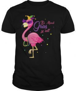 Flamigo It's Mardi Gras Y'll All Shirt Flamigo Lover Gifts