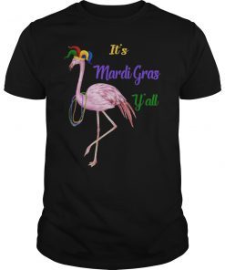 Flamigo Mardi Gras Shirt It's Mardi Gras Y'all Flamingo Tee