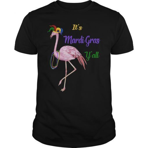 Flamigo Mardi Gras Shirt It's Mardi Gras Y'all Flamingo Tee