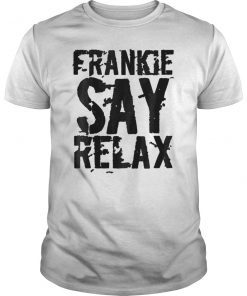 Frankie Say Relax T-Shirt Bold Font Shirt