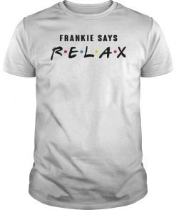 Frankie Say Relax T-Shirt Gift