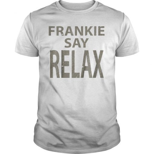 Frankie Say Relax T-Shirt Gift