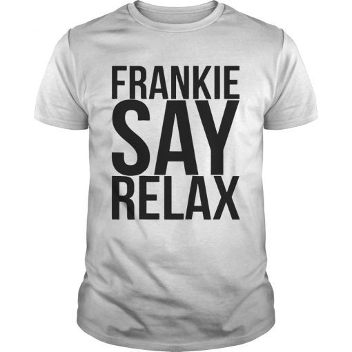 Frankie Say Relax TShirt