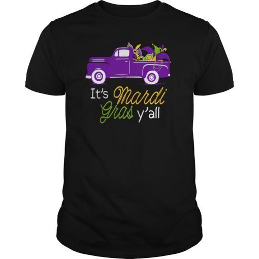 Funny It's Mardi Gras Y'all 2019 Mardi Gras Truck Tshirt Gif