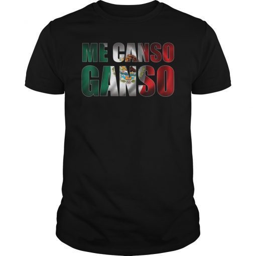 Funny Me Canso Ganso Shirt AMLO Mexican President