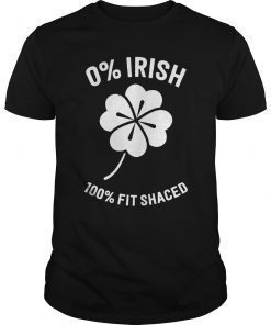 Funny St Patricks Women 0% Irish 100% Fit Shaced t-shirt