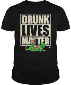 Funny St. Patrick's Day Shirt Drunk Lives Matter Leprechaun