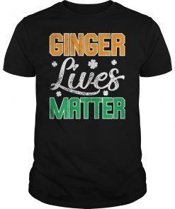 Ginger Lives Matter Funny St Patricks Day T-Shirt Irish Tee