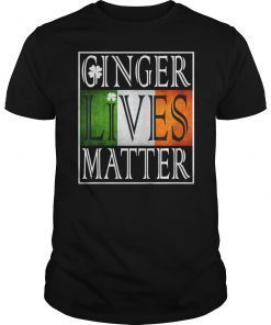 Ginger Lives Matter Shirt Ireland Flag Saint Patricks Day