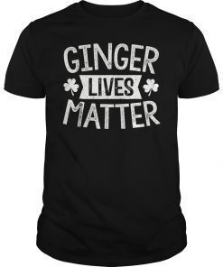 Ginger Lives Matter T-Shirt St Patrick Day Drinking Gift