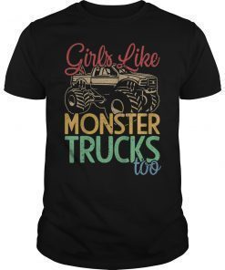 Girls Like Monster Trucks Too Awesome Truck Gift T-Shirt