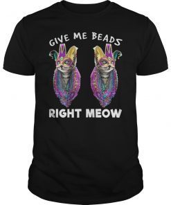 Give Me Beads Right Meow Mardi Gras Cat Costume Shirt