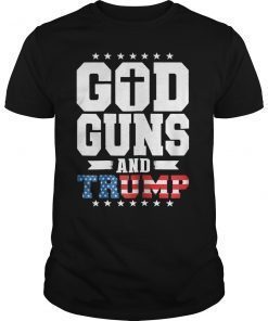 God Guns And Trump 2nd Amendment 4th Of July USA Flag Shirt