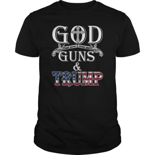 God Guns And Trump Shirt 2nd Amendment Shirt