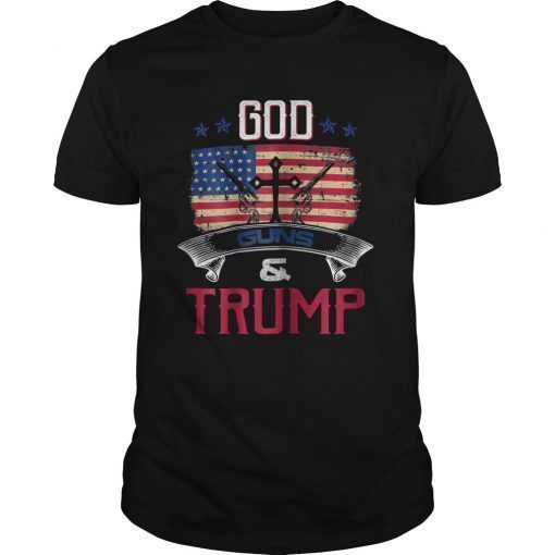 God Guns And Trump T-Shirt 2nd Amendment Trump 45 Gifts Tee