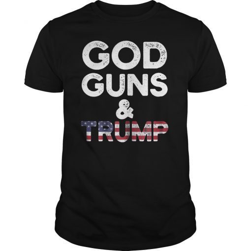 God Guns and Trump Shirt 2nd Amendment Pro Gun T-Shirt