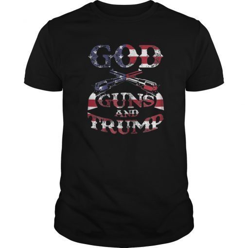 God Guns and Trump Shirt - American Flag Epic shirt