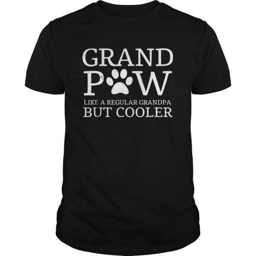 Grand Paw Shirt Like Regular Grandpa Cooler Funny Dog Lover