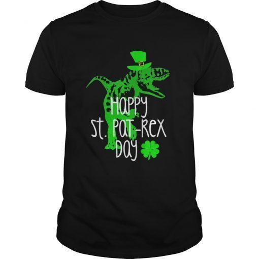 HAPPY ST PAT-REX DAY St Patrick's T-Rex Dinosaur Funny Shirt