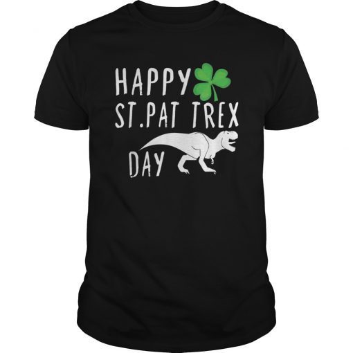 Happy St. Pat T-rex Day Cute St. Patrick's Shirt