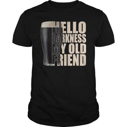 Hello Darkness My Old Friend Stout Beer Tee Shirt